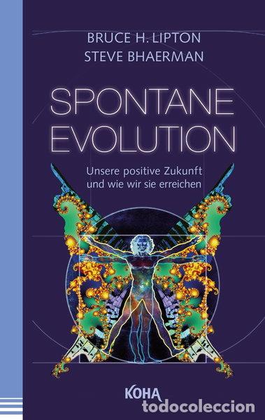 Libros: Spontane Evolution: Unsere positive Zukunft und wie wir sie erreichen- 9783867282437