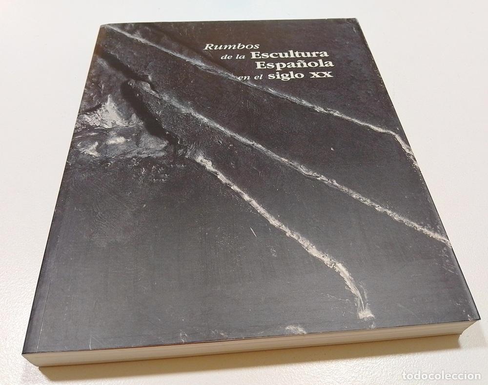 Libros: Rumbos de la escultura espa&ntilde;ola en el siglo XX (cat&aacute;logo de la exposici&ograve;n) - Ana V&aacute;zquez de Parga (c