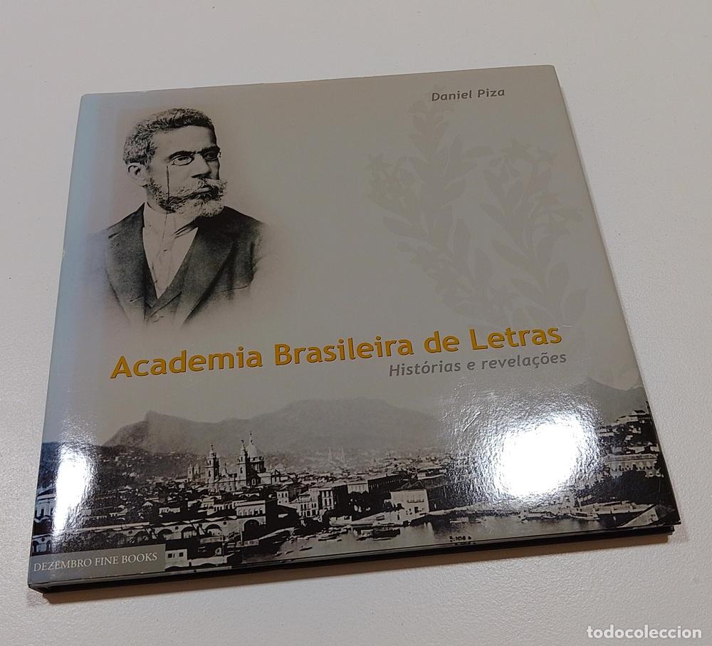 Libros: Academia Brasileira de Letras. Hist&oacute;rias e revela&ccedil;oes - Daniel Piza