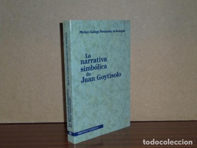 B&uuml;cher: LA NARRATIVA SIMB&Oacute;LICA DE JUAN GOYTISOLO - Gallego Fern&aacute;ndez de Ar&aacute;nguiz, Myriam
