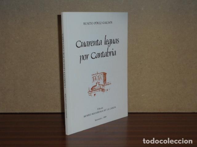 Libros: CUARENTA LEGUAS POR CANTABRIA - P&eacute;rez Gald&oacute;s, Benito