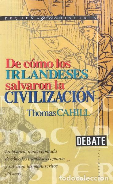 books: De c&oacute;mo los irlandeses salvaron la civilizaci&oacute;n- 9788483061442