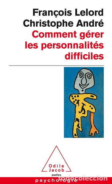 Libros: Comment g&eacute;rer les personnalit&eacute;s difficiles- 9782738108142 - Foto 1