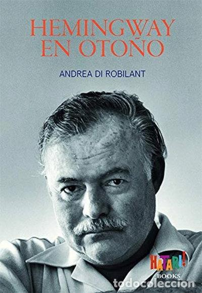 Libros: Hemingway en oto&ntilde;o- 9788494788536