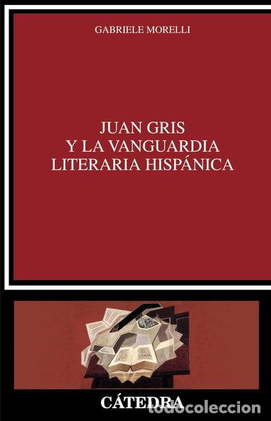 Libros: Juan Gris y la vanguardia literaria hisp&aacute;nica- 9788437644196