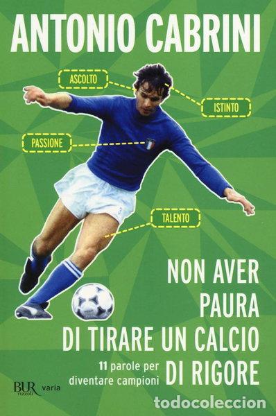 books: Non aver paura di tirare un calcio di rigore- 9788817074469