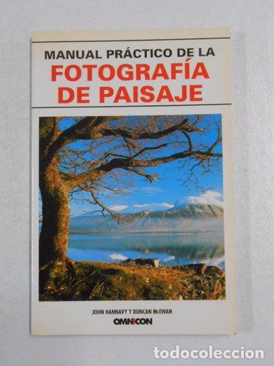Libros: Manual pr&aacute;ctico de la fotograf&iacute;a de paisaje- 9788460450771