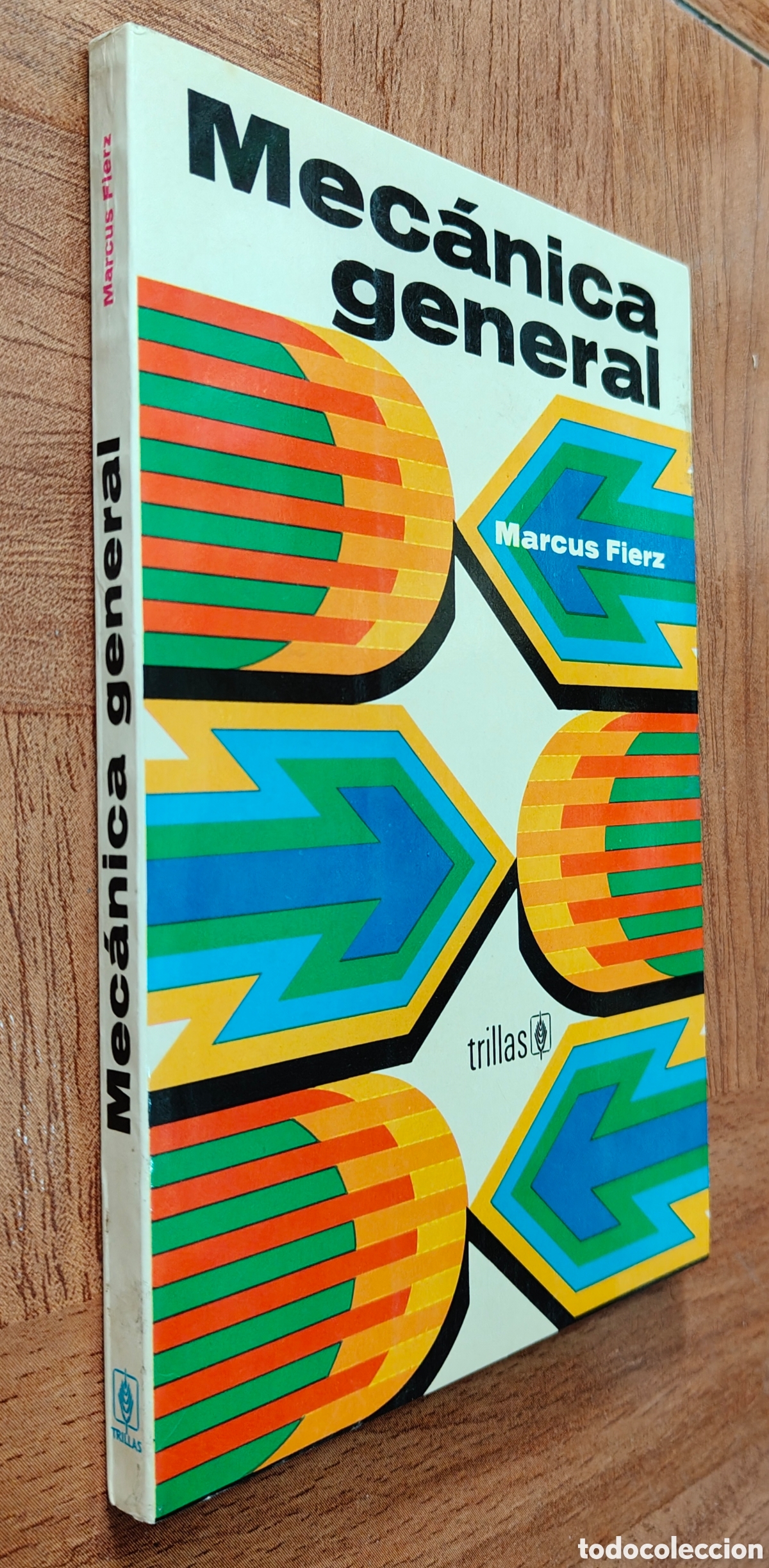 books: Mec&aacute;nica General � Trillas - Marcus Fierz