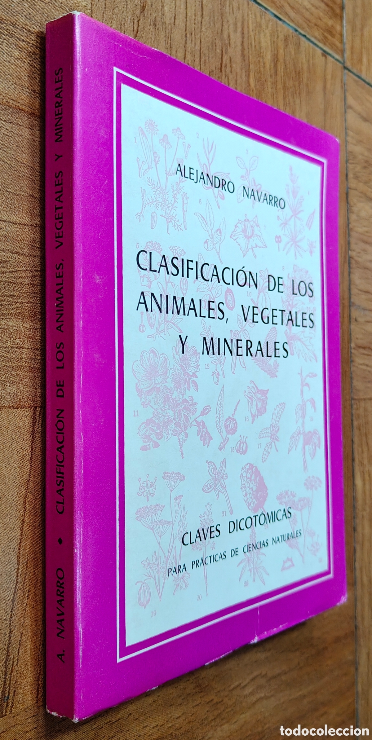 books: Clasificaci&oacute;n de los Animales, Vegetales y Minerales: Claves Dicot&oacute;micas - Alejandro Navarro