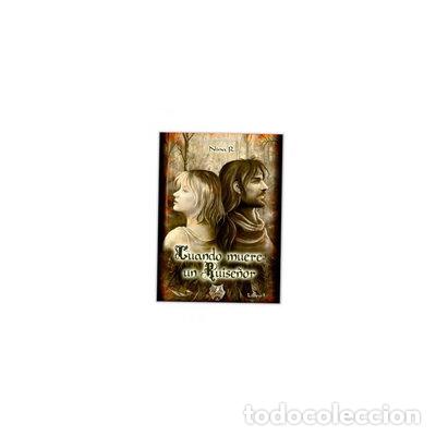 Libros: Cuando muere un ruise&ntilde;or 1- 9788493808822