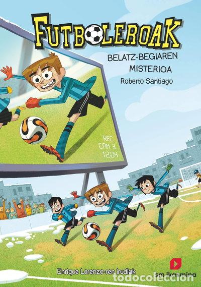 Libros: Futboleroak 4: Belatz-Begiaren misterioa- 9788498557367