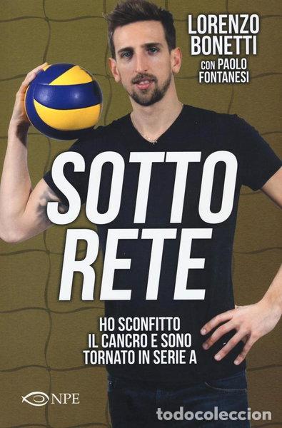 Libri di seconda mano: Sotto rete. Ho sconfitto il cancro e sono tornato in serie A- 9788897141815