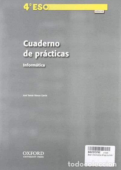 Libri di seconda mano: Inform&aacute;tica, 4o. Secundaria Cuaderno de pr&aacute;cticas- 9788467338799