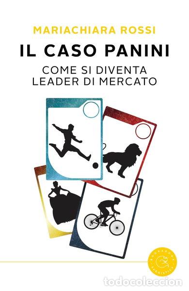 Libros: Il caso Panini. Come si diventa leader di mercato- 9788833237589