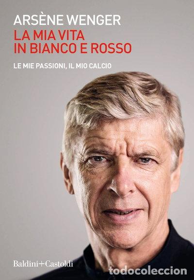 Livres: La mia vita in bianco e rosso. Le mie passioni, il mio calcio- 9788893883443