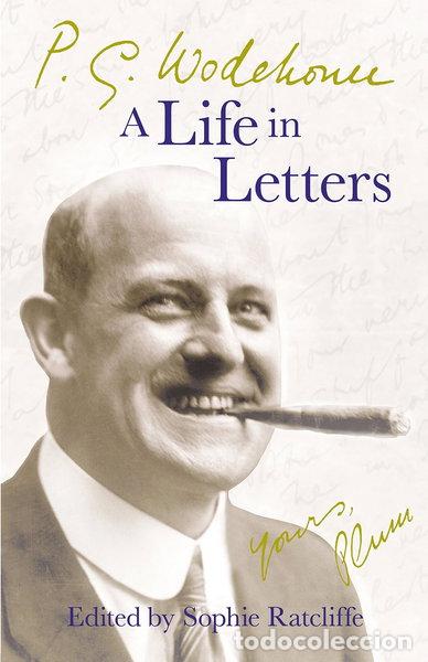 Livres: P.G. Wodehouse: A Life in Letters- 9780099514794
