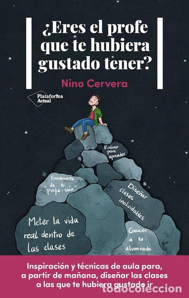 Libros: &iquest;Eres el profe que te hubiera gustado tener?- 9788418927607