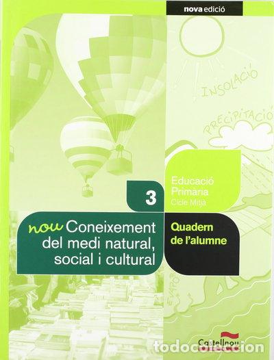 B&uuml;cher: Nou Coneixement del medi natural, social i cultural 3r. Quadern de l'alumne- 9788498048575