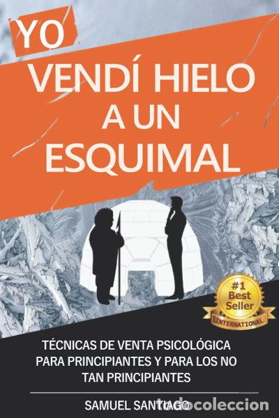 Livres: Yo Vend&iacute; Hielo a un Esquimal- 9781730828782