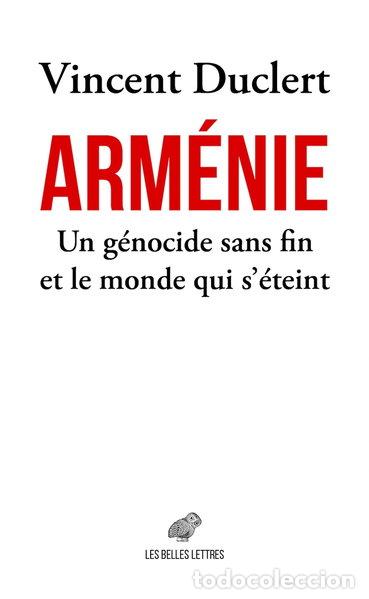 books: Arm&eacute;nie: Un g&eacute;nocide sans fin et le monde qui s&rsquo;&eacute;teint- 9782251454962