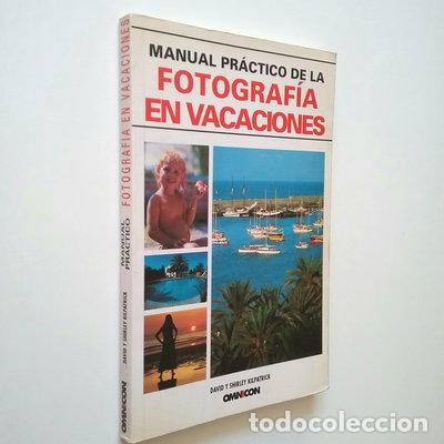 Libros: Manual pr&aacute;ctico de la fotograf&iacute;a de vacaciones- 9788460450788