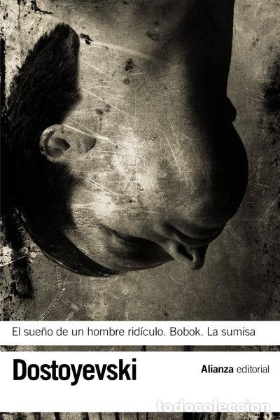 Libros: El sue&ntilde;o de un hombre rid&iacute;culo - Bobok - La sumisa- 9788420664545