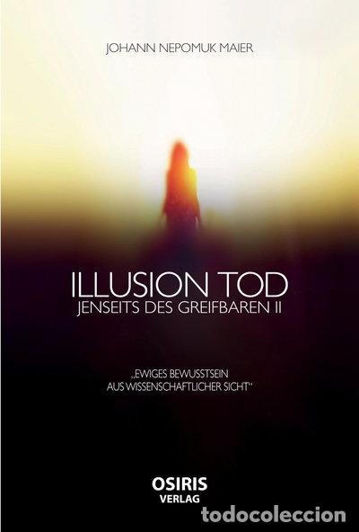 Libros: Illusion Tod: Jenseits des Greifbaren II- 9783981740769