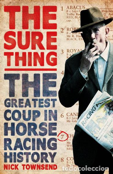 B&uuml;cher: The Sure Thing: The Greatest Coup in Horse Racing History- 9780099576587