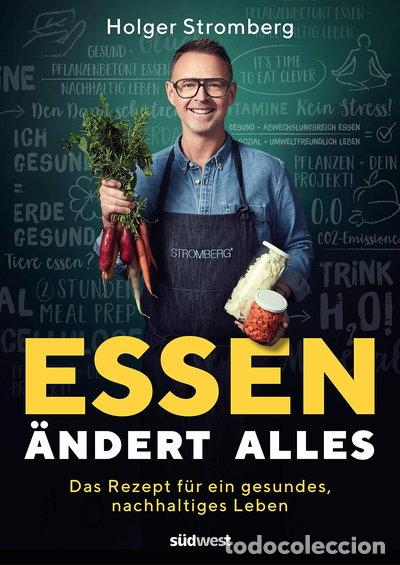 Libros: Essen &auml;ndert alles: Das Rezept f&uuml;r ein gesundes, nachhaltiges Leben- 9783517099033