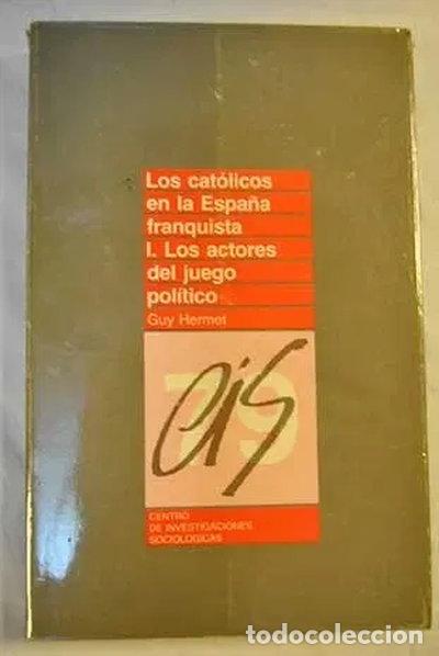 Libros: Los cat&oacute;licos en la Espa&ntilde;a franquista I: Los actores del juego pol&iacute;tico- 9788474760903