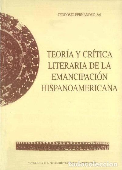 Livres: Teor&iacute;a y cr&iacute;tica literaria de la emancipaci&oacute;n hispanoamericana- 9788477842644