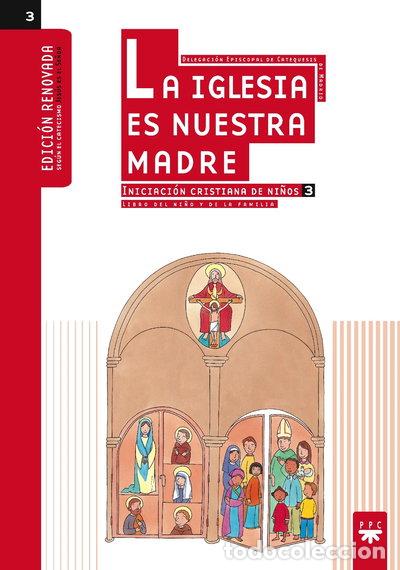 B&uuml;cher: La Iglesia es nuestra Madre: iniciaci&oacute;n cristiana de ni&ntilde;os 3. Edici&oacute;n renovada- 9788428821414