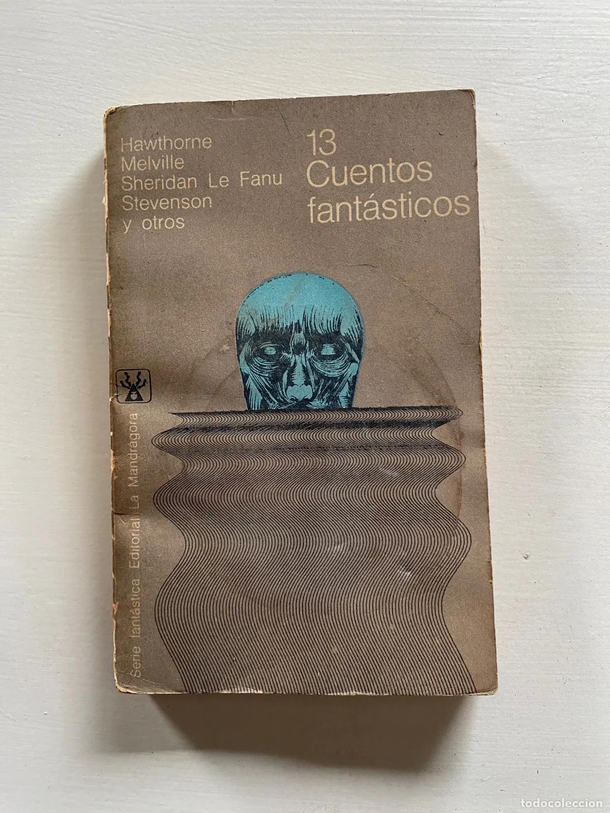 books: Hawthorne; Melville; Sheridan Le Fanu; Stevenson y otros - 13 Cuentos fantasticos
