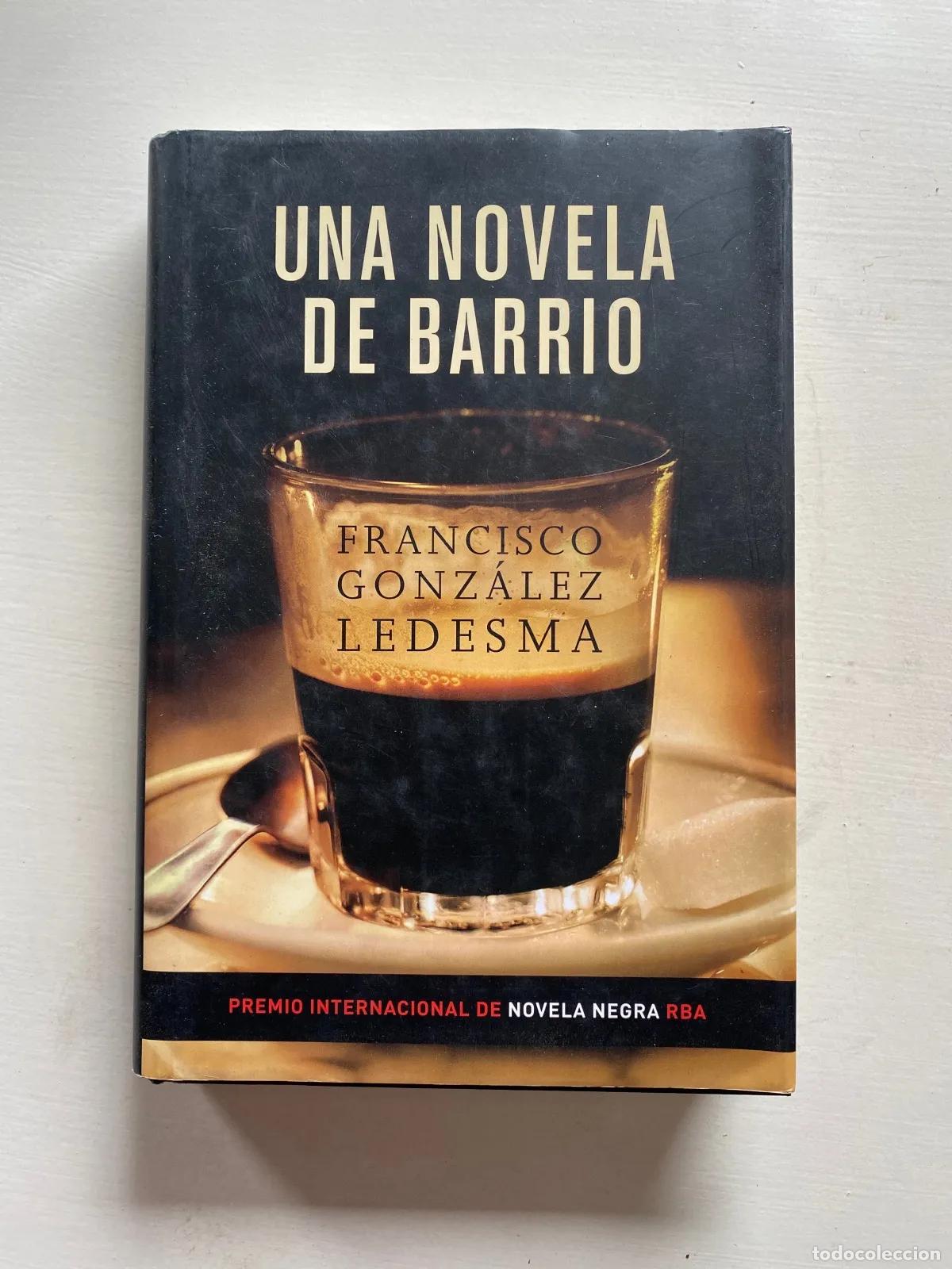 Libri di seconda mano: Francisco Gonzalez Ledesma - Una novela de barrio
