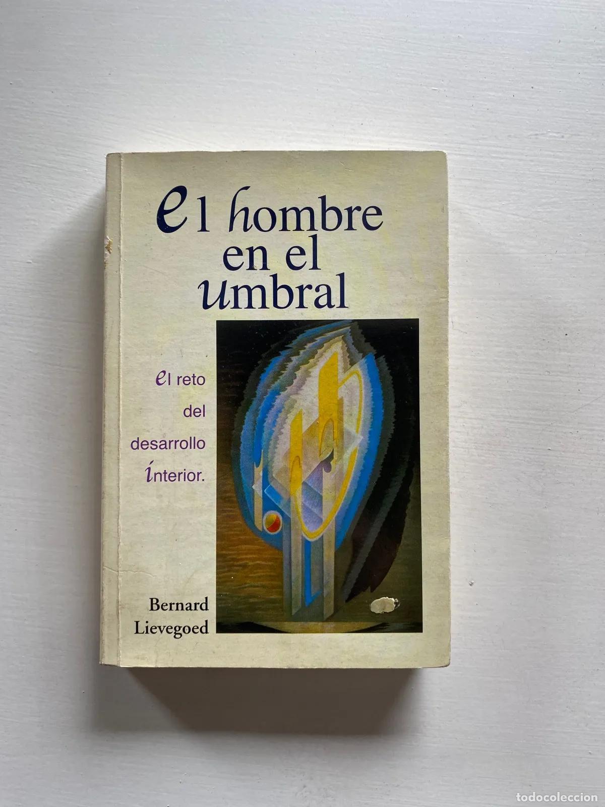 Libri di seconda mano: Bernard Lievegoed - El hombre en el umbral: El reto del desarrollo interior