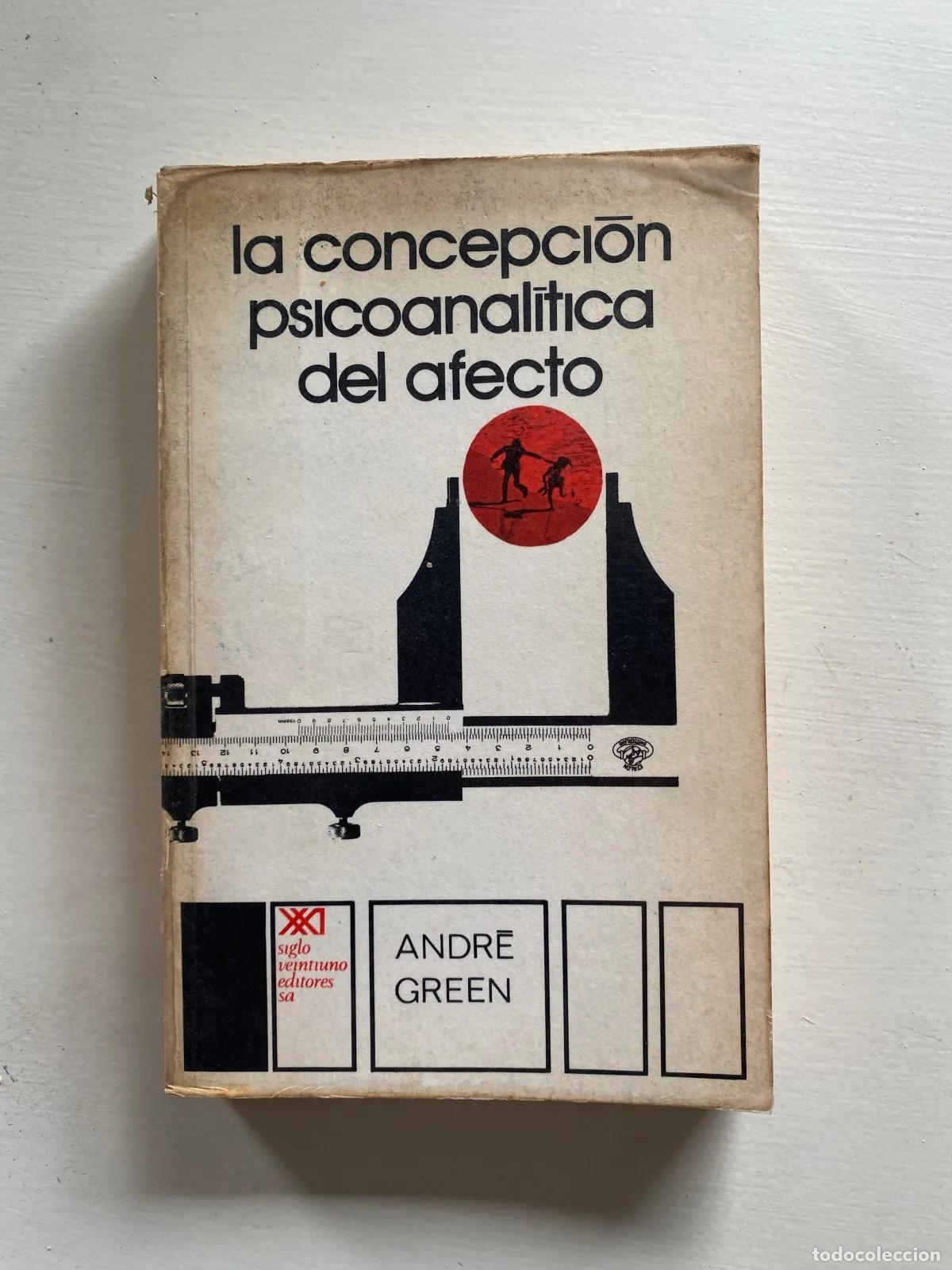 books: Andre Green - La concepcion psicoanalitica del afecto