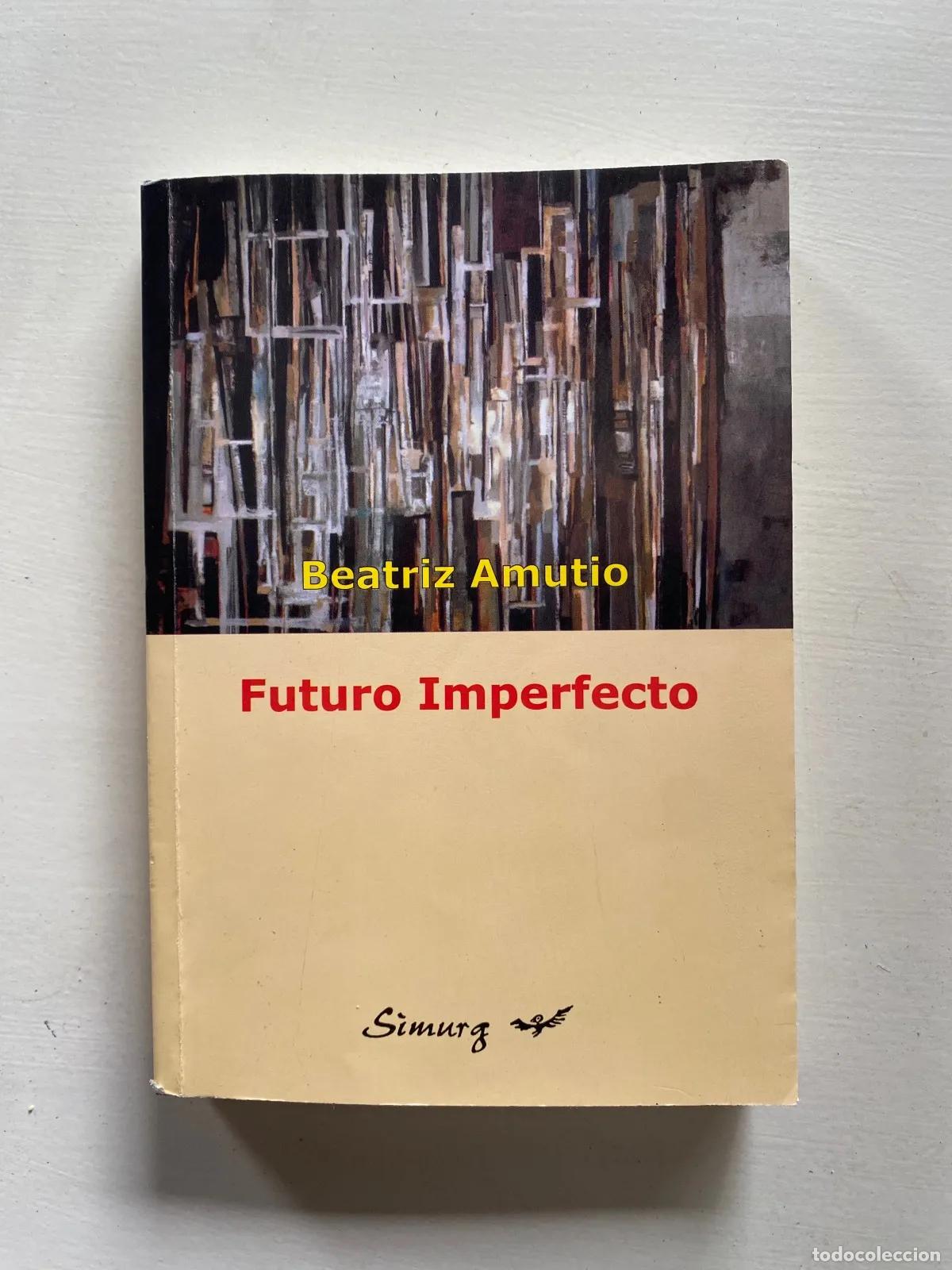 B&uuml;cher: Beatriz Amutio - Futuro Imperfecto