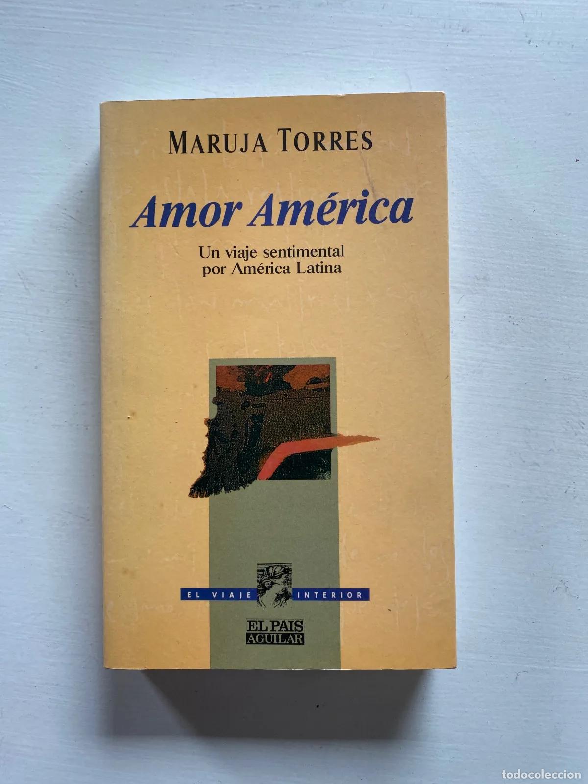 books: Maruja Torres - Amor America: Un viaje sentimental por America Latina