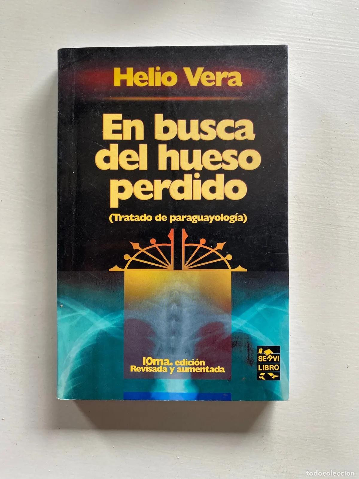 Libri di seconda mano: Helio Vera - En busca del hueso perdido (Tratado de paraguayologia)