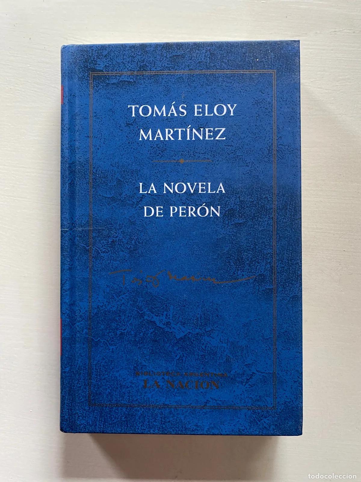 Libri di seconda mano: Tomas Eloy Martinez - La novela de Peron