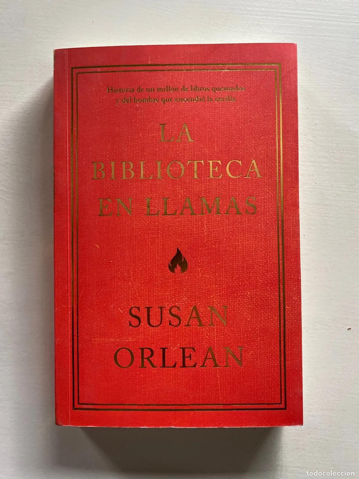 Libri di seconda mano: Susan Orlean - La biblioteca en llamas