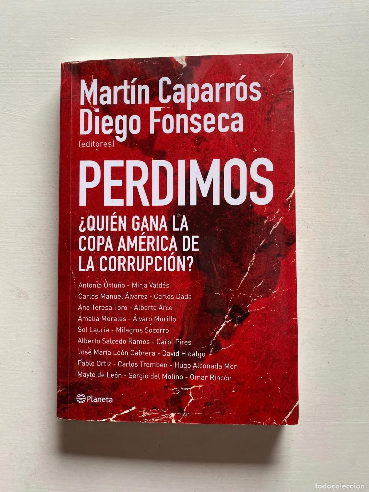 Libri di seconda mano: Martin Caparros, Diego Fonseca (editores) - Perdimos: Quien gana la Copa America de la corrupcion?