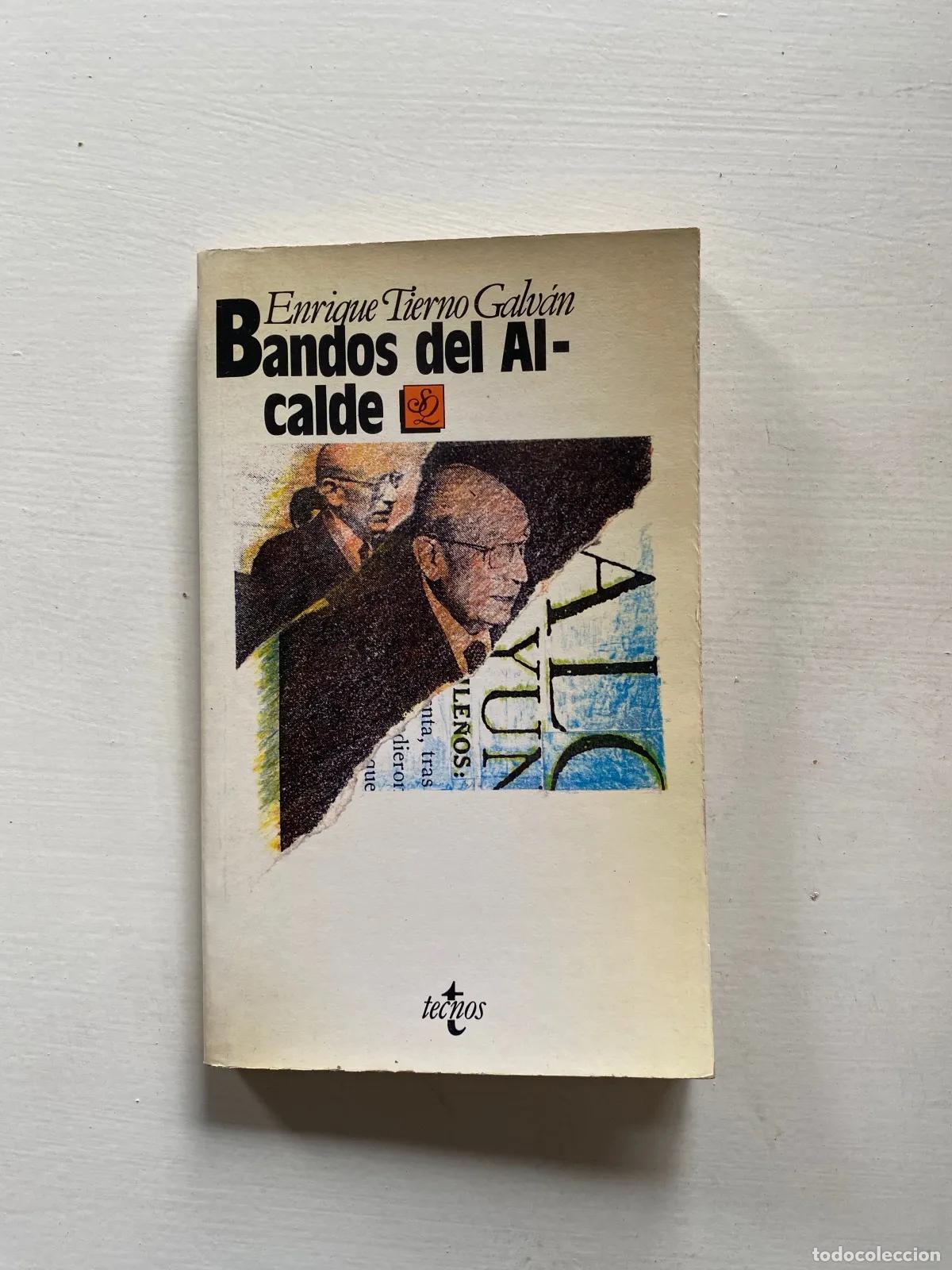 Libros: Enrique Tierno Galvan - Bandos del alcalde - Foto 1