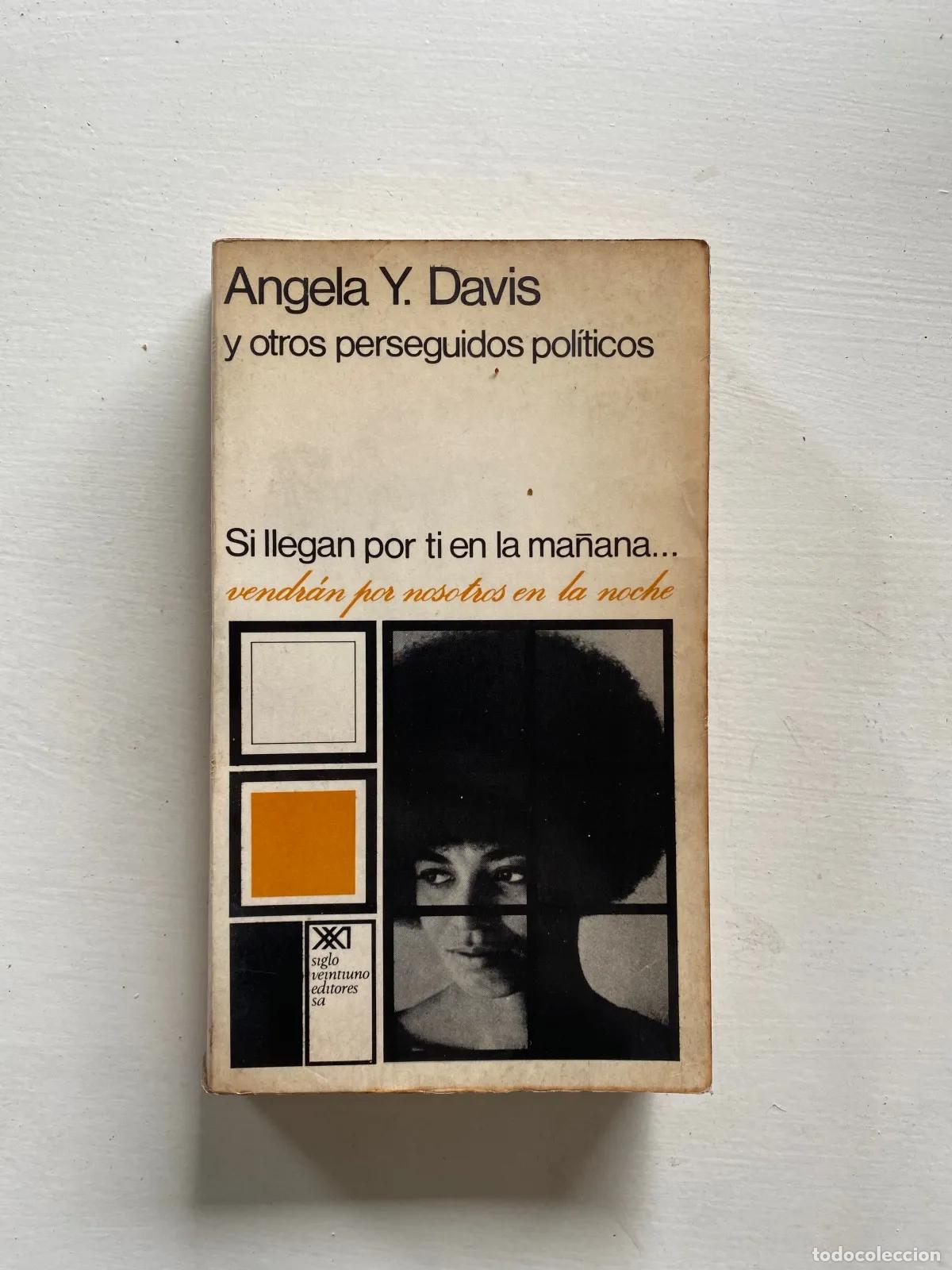 books: Angela Y. Davis - Si llegan por ti en la ma�ana... y otros perseguidos politicos