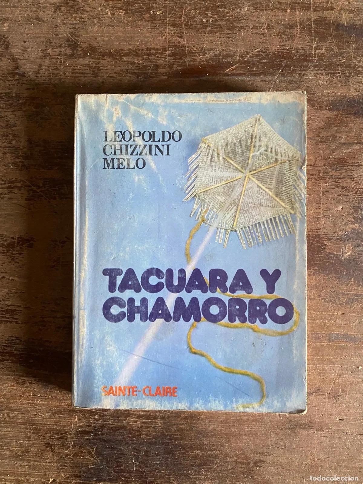 books: Leopoldo Chizzini Melo - Tacuara y Chamorro