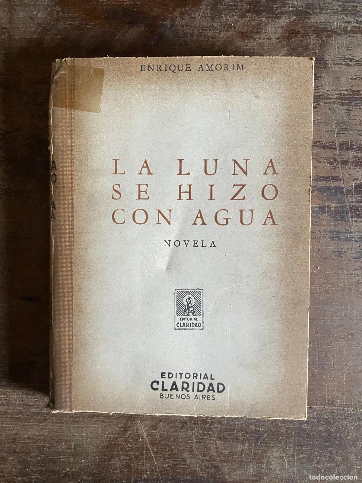 books: Enrique Amorim - La luna se hizo con agua
