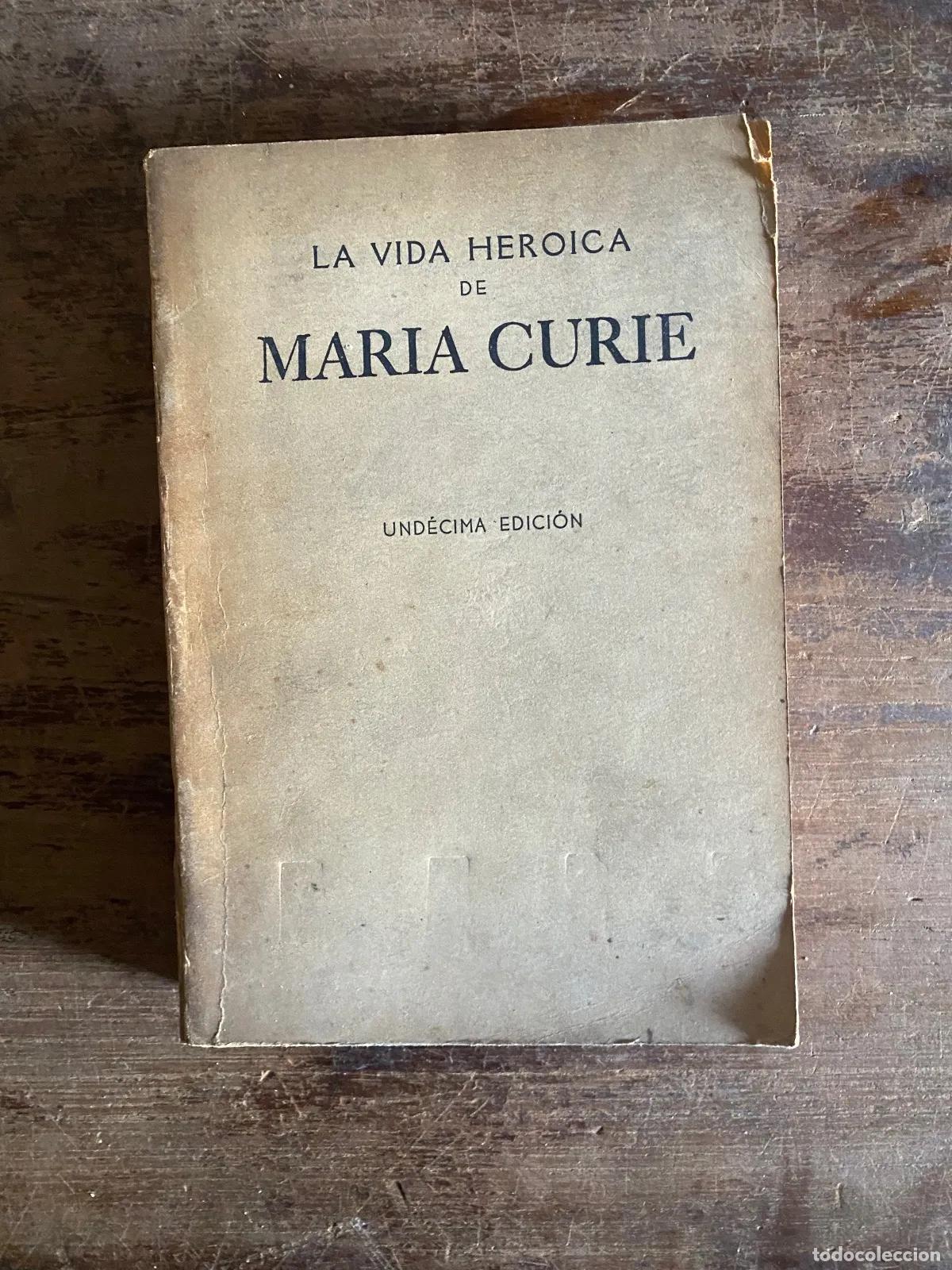 Libros: Eve Curie - La Vida Heroica de Maria Curie