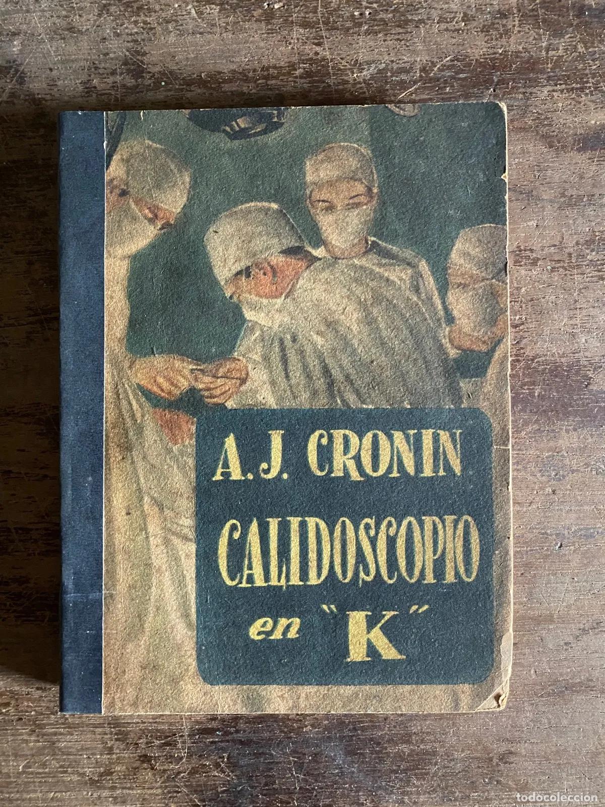 Libros: A. J. Cronin - Caleidoscopio en K - Foto 1