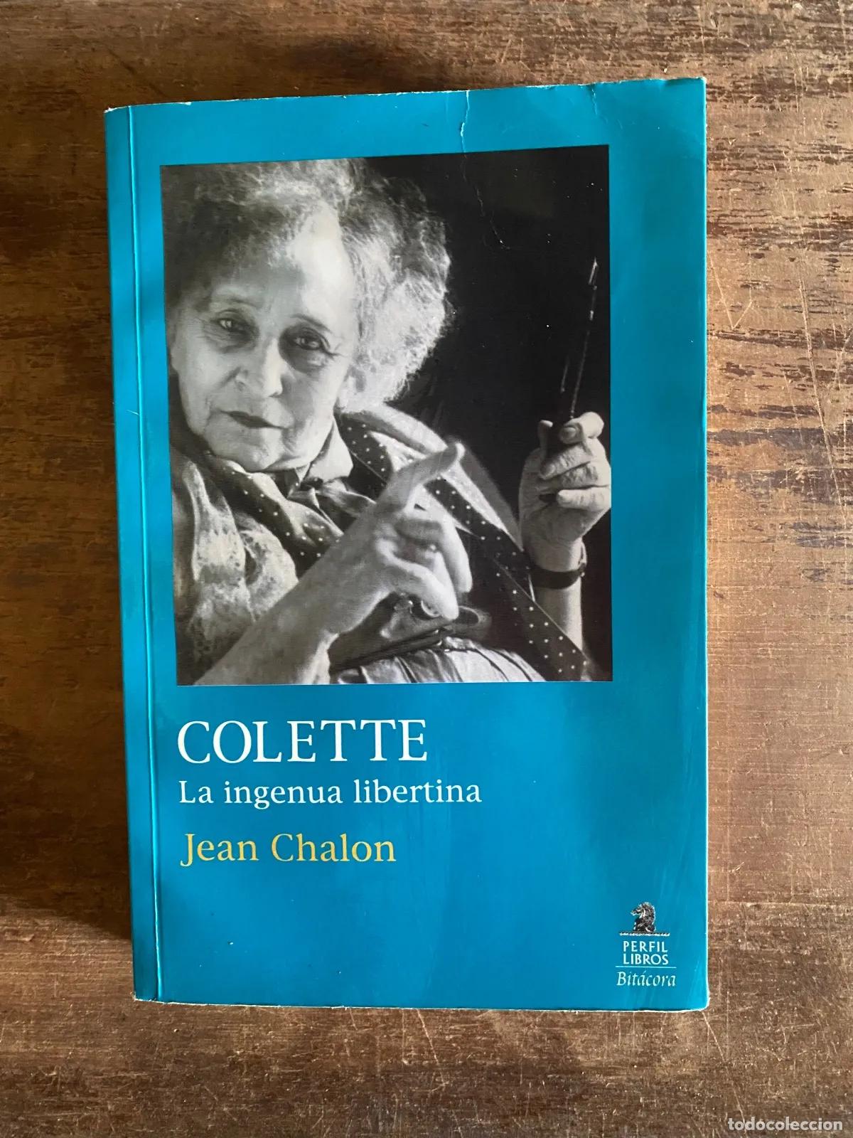 Libri di seconda mano: Jean Chalon - Colette: La ingenua libertina