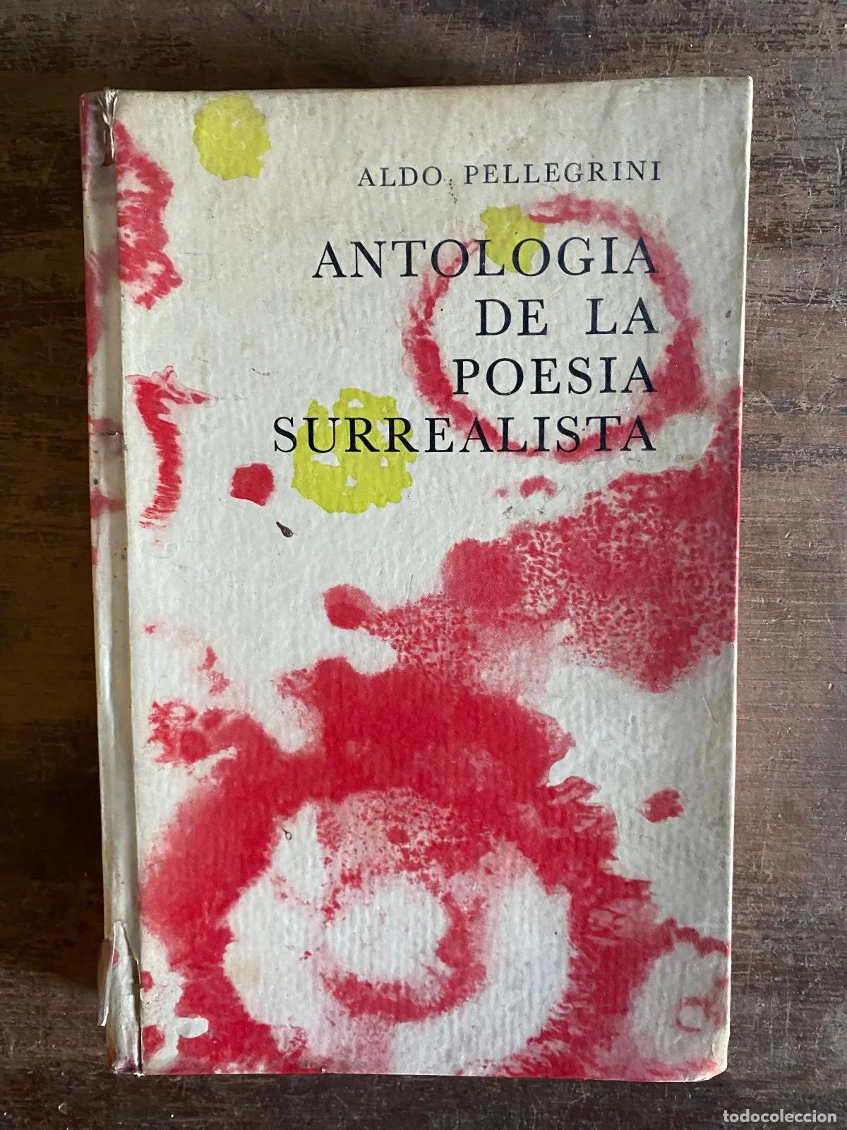 Libros: Aldo Pellegrini - Antologia de la poesia surrealista